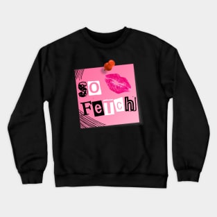 So Fetch Crewneck Sweatshirt